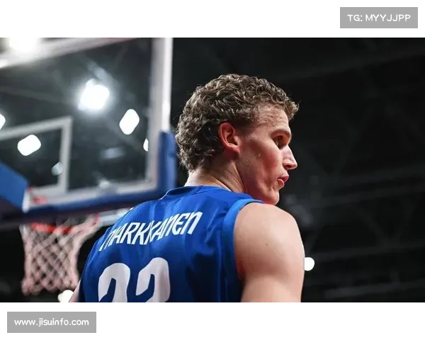 马尔卡宁欧锦赛状态爆发引热议 爵士队如何调动其潜力